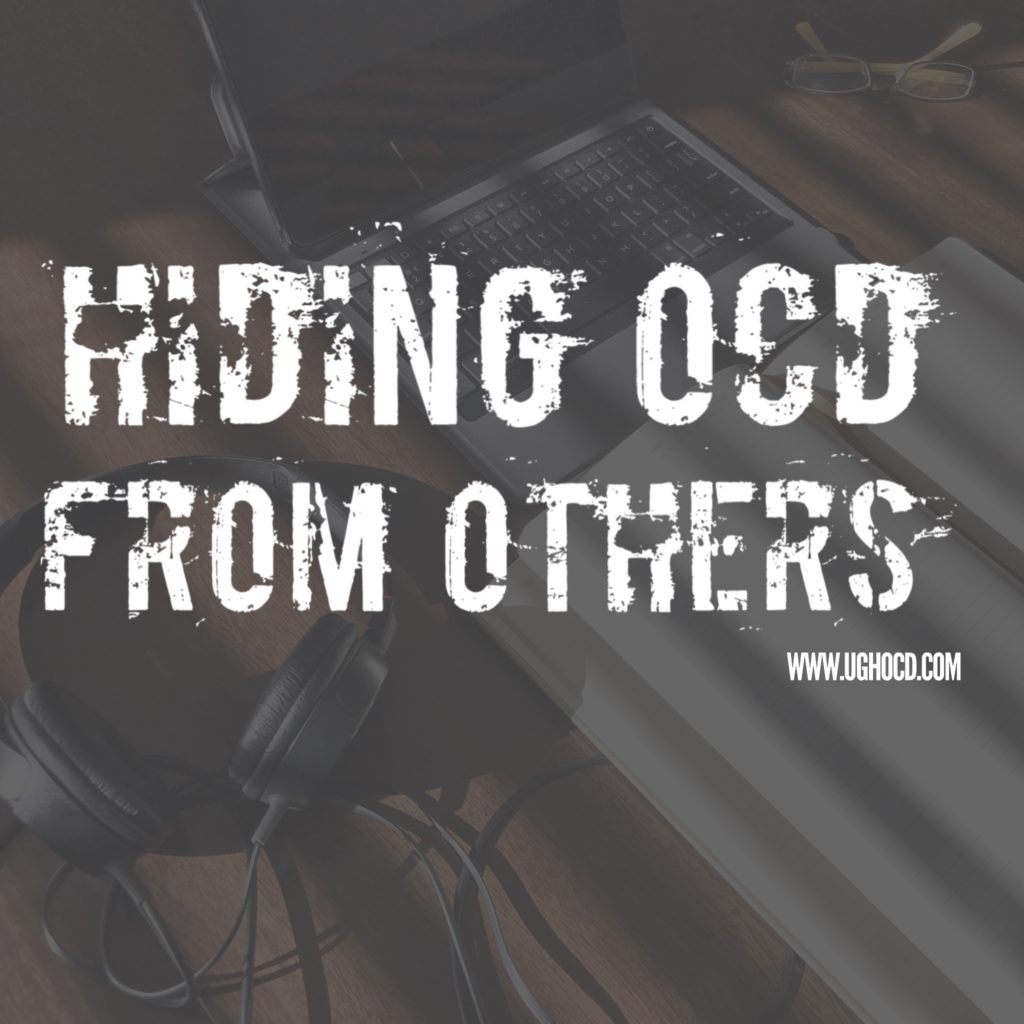 Hiding OCD from others