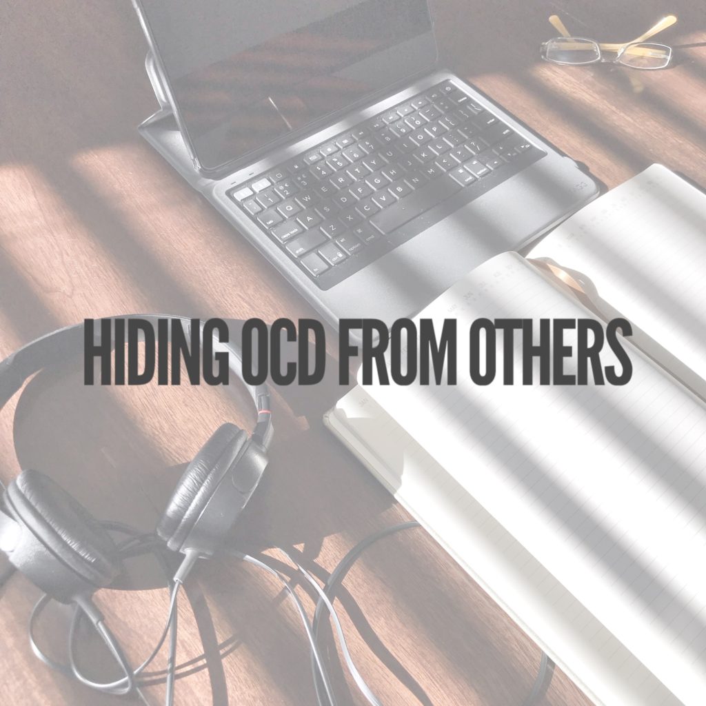 Hiding OCD From Others text over computer headphones and notebook