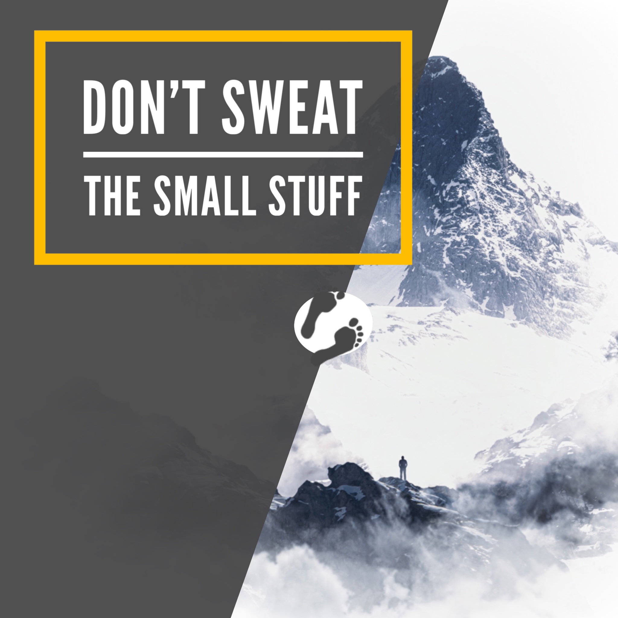 Don’t Sweat The Small Stuff